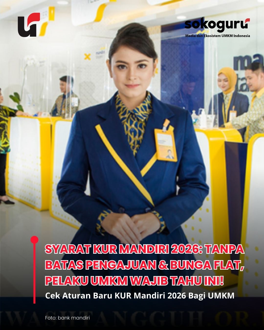 Bisa Pinjam Berkali-kali! KUR Mandiri 2026 Dibuka, Bunga Cuma 6 Persen, Ini Syaratnya...