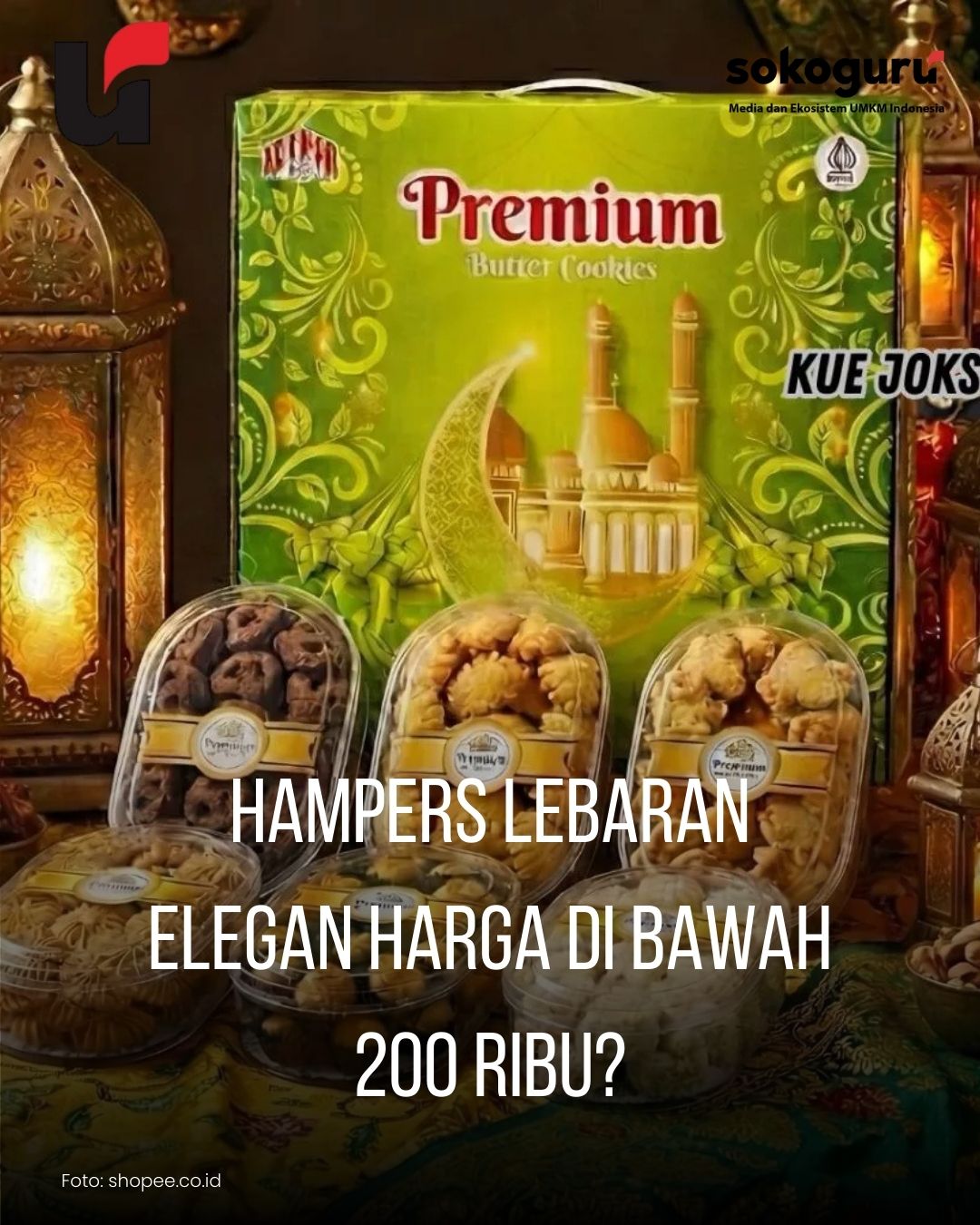 Peluang Cuan 2026! Bisnis Hampers Kue Kering Meledak, Simak Strategi Sukses dari Seller Tangerang