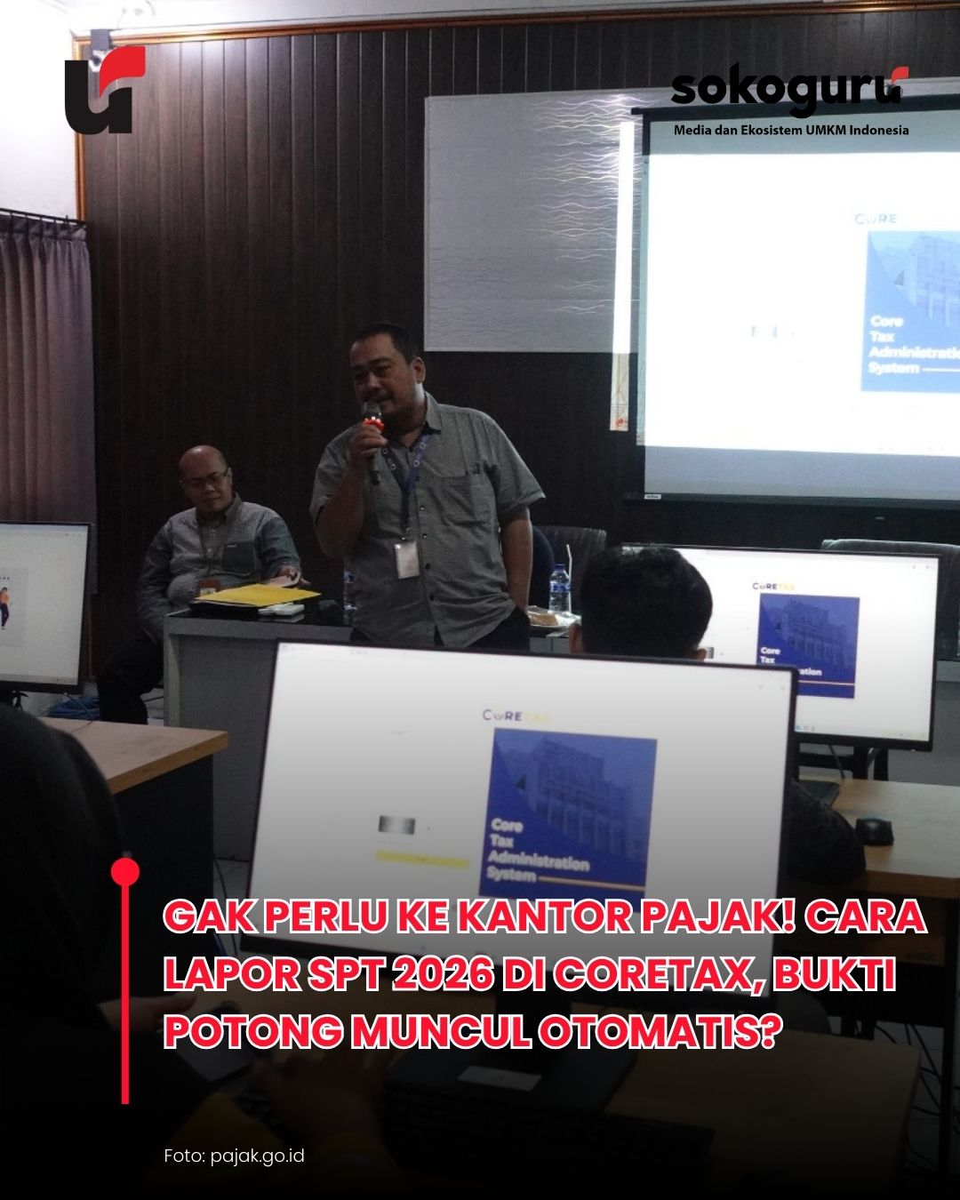 Modal NIK Doang! Tutorial Lapor SPT Tahunan 2026 di Coretax, Simak Cara Unduh Bukti Potong