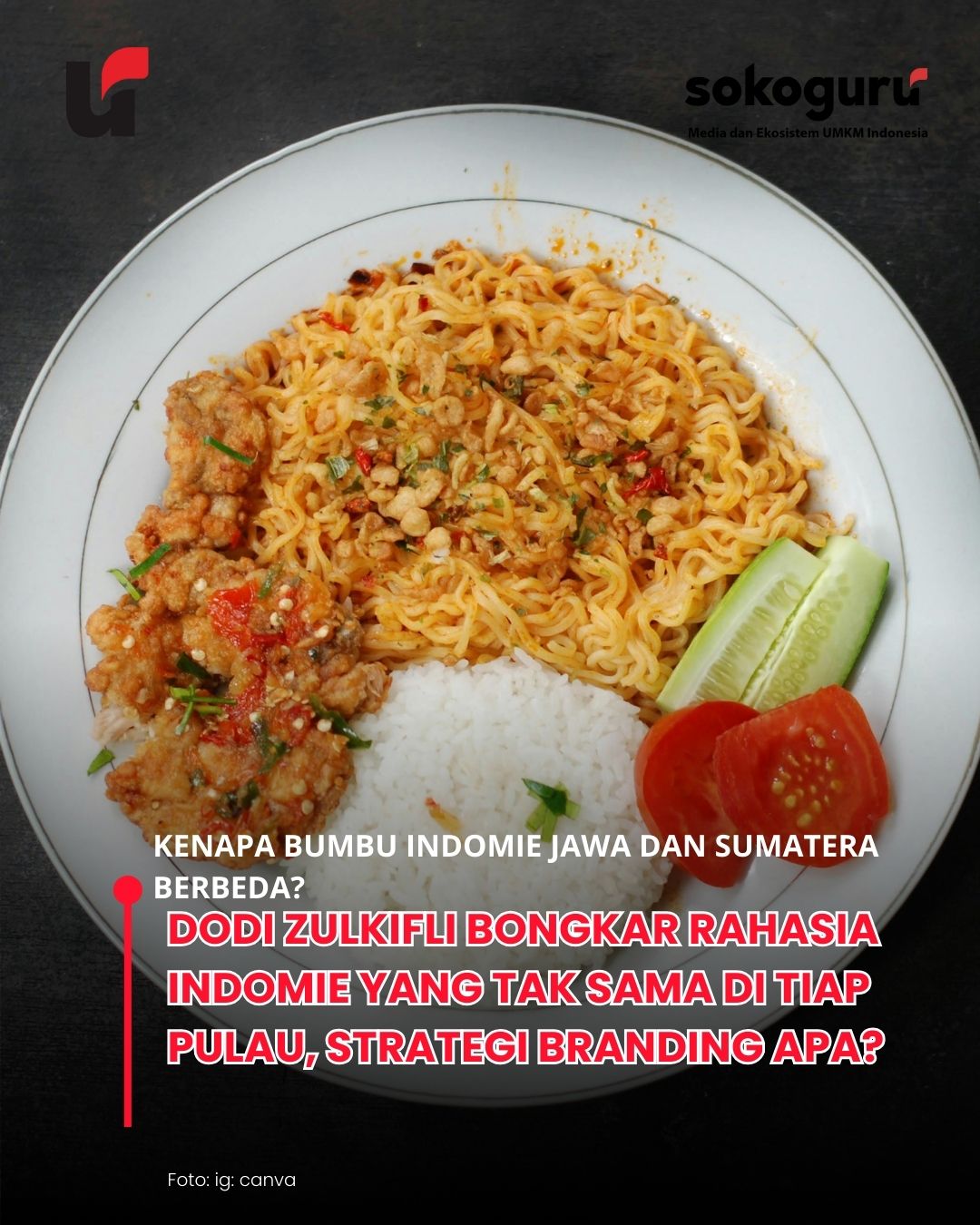 Beda Jauh! Indomie Goreng di Jawa Pakai Saus, di Sumatera Pakai Bubuk, Kok Gak Konsisten?