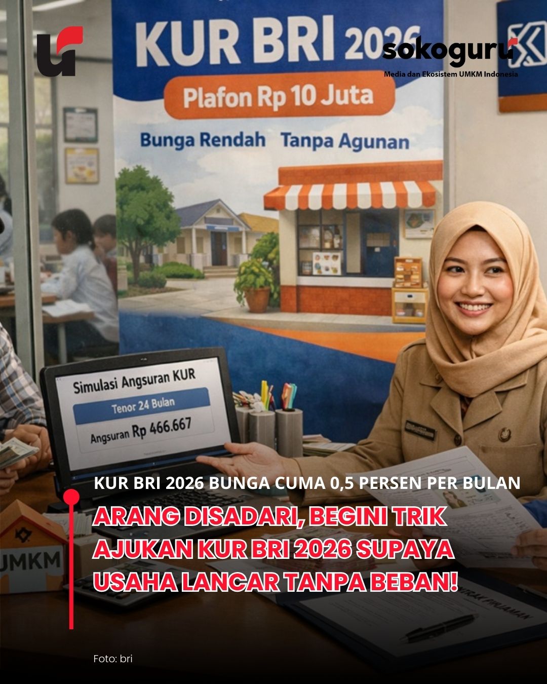 <p>Syarat pengajuan KUR BRI tanpa jaminan 2026 -&nbsp;Ingin usaha makin cuan tanpa takut tercekik? Intip simulasi angsuran KUR BRI 2026 terbaru. Solusi praktis buat kamu yang butuh modal usaha bunga 6 persen saja!</p>
