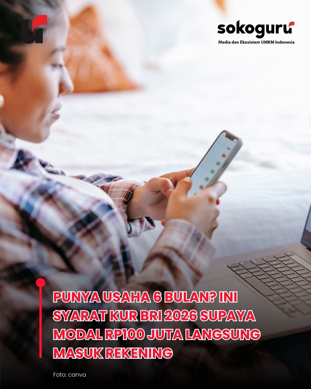 Hanya Modal KTP! Begini Strategi Rahasia Agar KUR BRI Langsung Disetujui Mantri, Pasti Cair