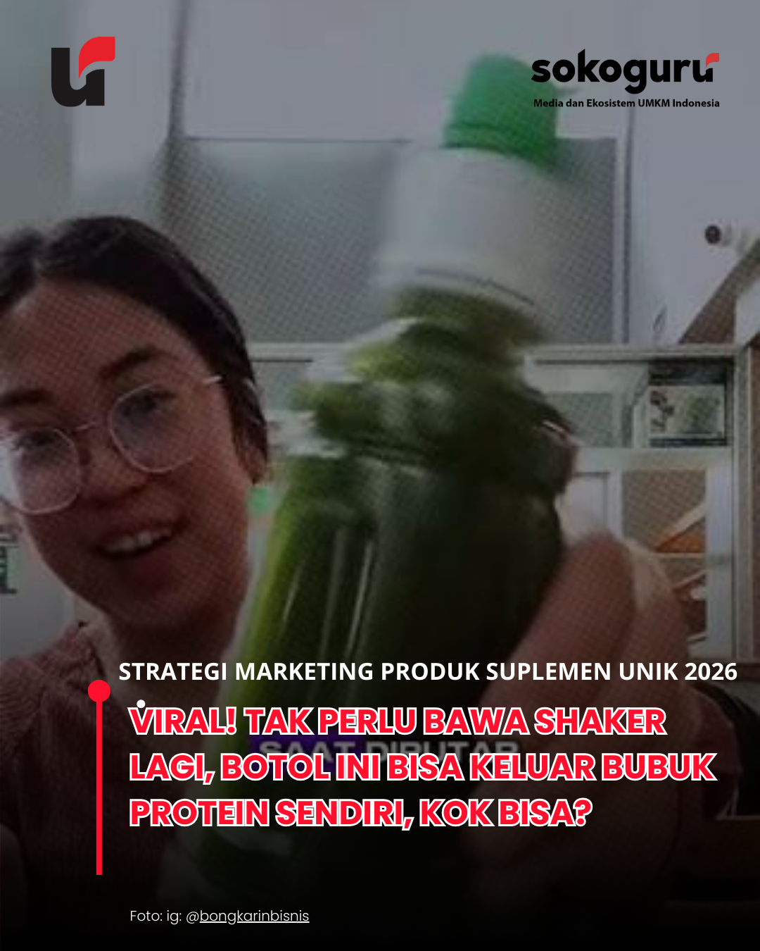 STRATEGI BISNIS! Ternyata Ini Taktik Rahasia Brand Suplemen Lawan Raksasa Dunia, Pakai Tutup Botol Ajaib?