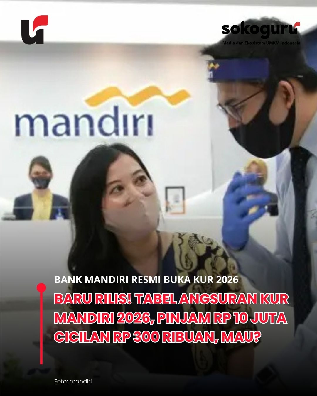 Ternyata Murah Banget! Cicilan KUR Mandiri 2026 Plafon Rp 50 Juta, Simak Syarat Mudahnya!