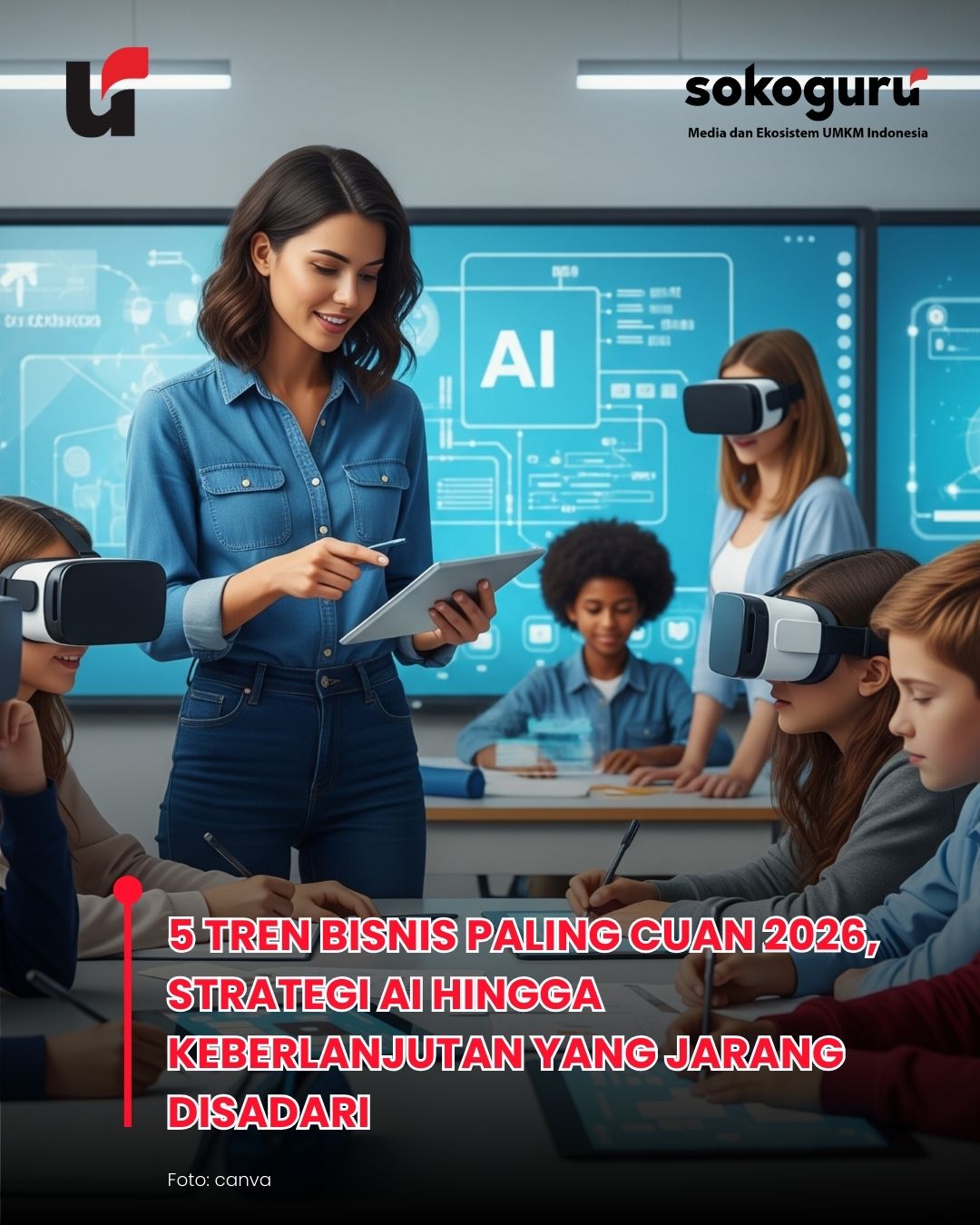 Bisnis 2026 Tak Lagi Aman, Ini 5 Strategi Bertahan yang Diam-Diam Dipakai Perusahaan Besar