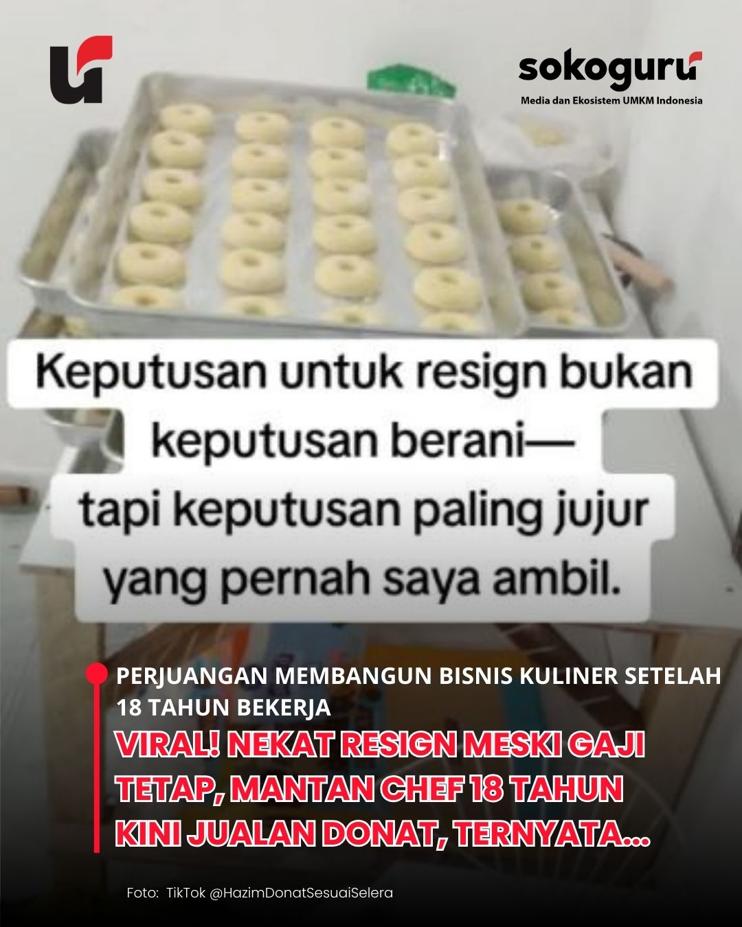 Fakta di Balik Video 'Berhenti Kerja Demi Mimpi', Eks Chef Pastry Pilih Jualan Donat Karena