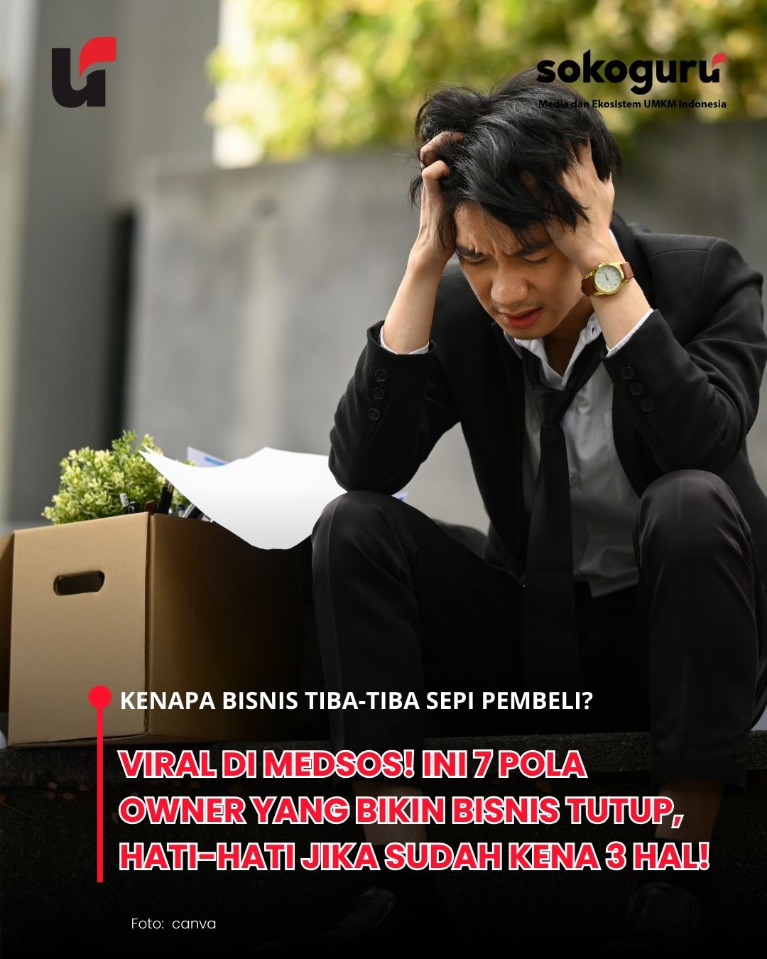 7 Tanda Owner Tidak akan Pernah Sadar Sampai Bisnisnya Tutup, Nomor 3 Memalukan karena Paling Sering Terjadi 