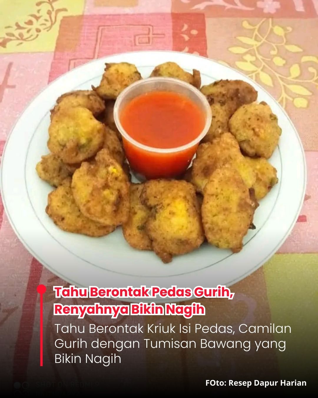 <p>Cara membuat tahu berontak renyah berisi sayuran dan cabai rawit, camilan sederhana yang lezat, ekonomis, dan potensial dijadikan usaha kuliner UMKM.</p>
