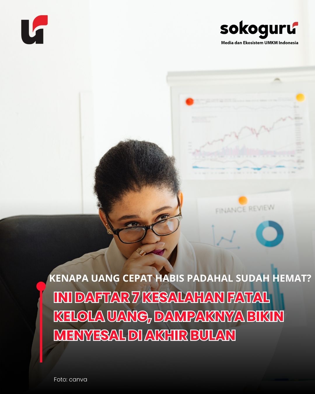 Ternyata Bukan Gaji Kecil! Terungkap 7 Biang Kerok Dompet Cepat Kering, Nomor 4 Sering Lupa